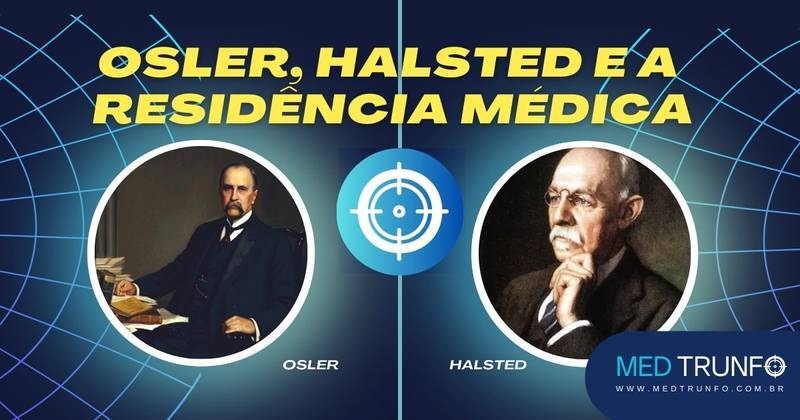 osler, halsted e a residencia médica - medicina